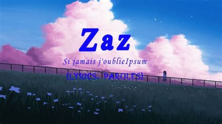 The Meaning Behind The Song: Si jamais j’oublie by Zaz