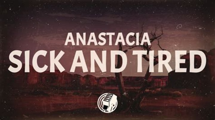 The Meaning Behind The Song: Sick and Tired by Anastacia