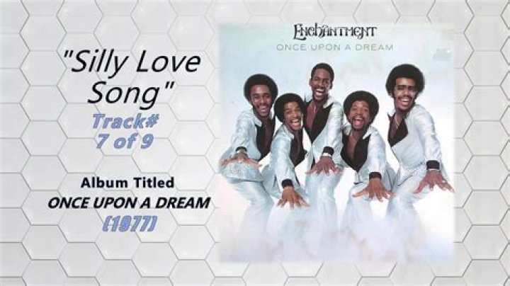 The Meaning Behind The Song: Silly Love Song by Enchantment