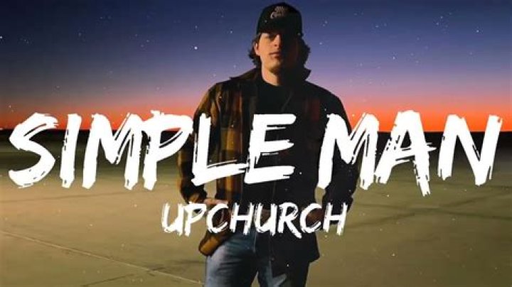 The Meaning Behind The Song: Simple Man by Upchurch