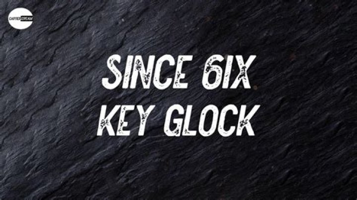 The Meaning Behind The Song: Since 6ix by Key Glock