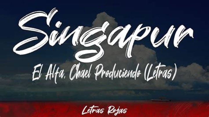 The Meaning Behind The Song: Singapur by El Alfa & Chael Produciendo
