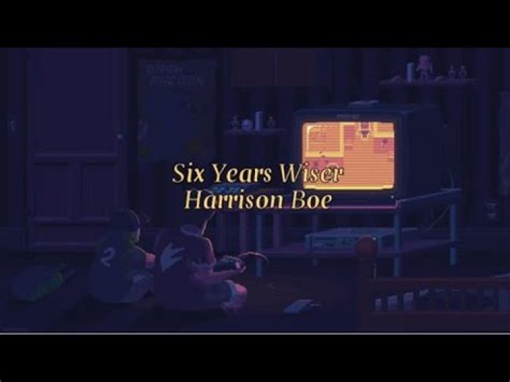 The Meaning Behind The Song: Six Years Wiser by Harrison Boe