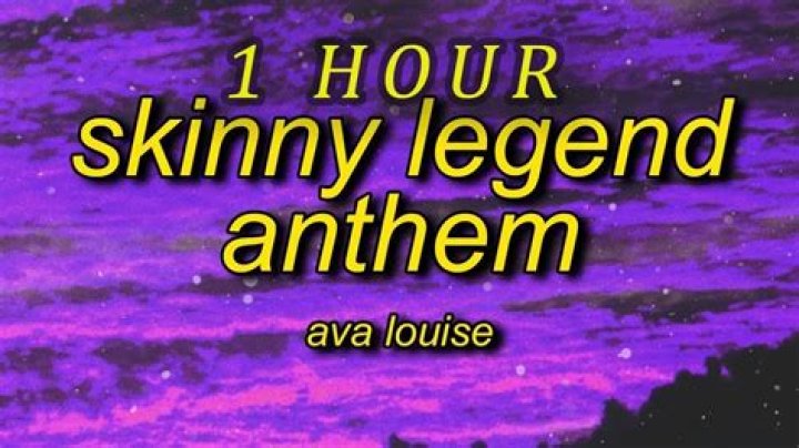 The Meaning Behind The Song: Skinny Legend Anthem by Ava Louise