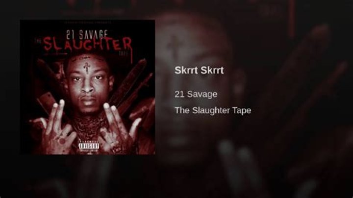 The Meaning Behind The Song: Skrrt Skrrt by 21 Savage