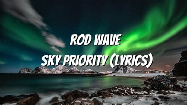 The Meaning Behind The Song: Sky Priority by Rod Wave