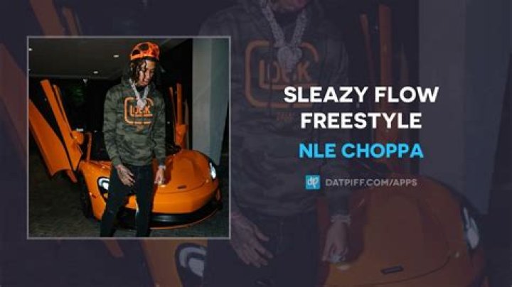 The Meaning Behind The Song: Sleazy Flow Freestyle by NLE Choppa