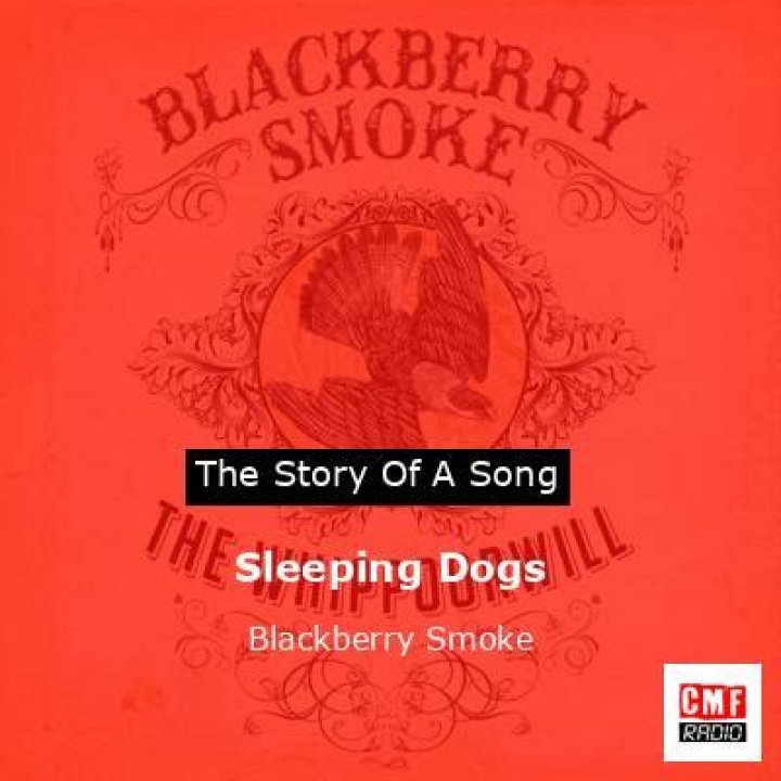 The Meaning Behind The Song: Sleeping Dogs by Blackberry Smoke