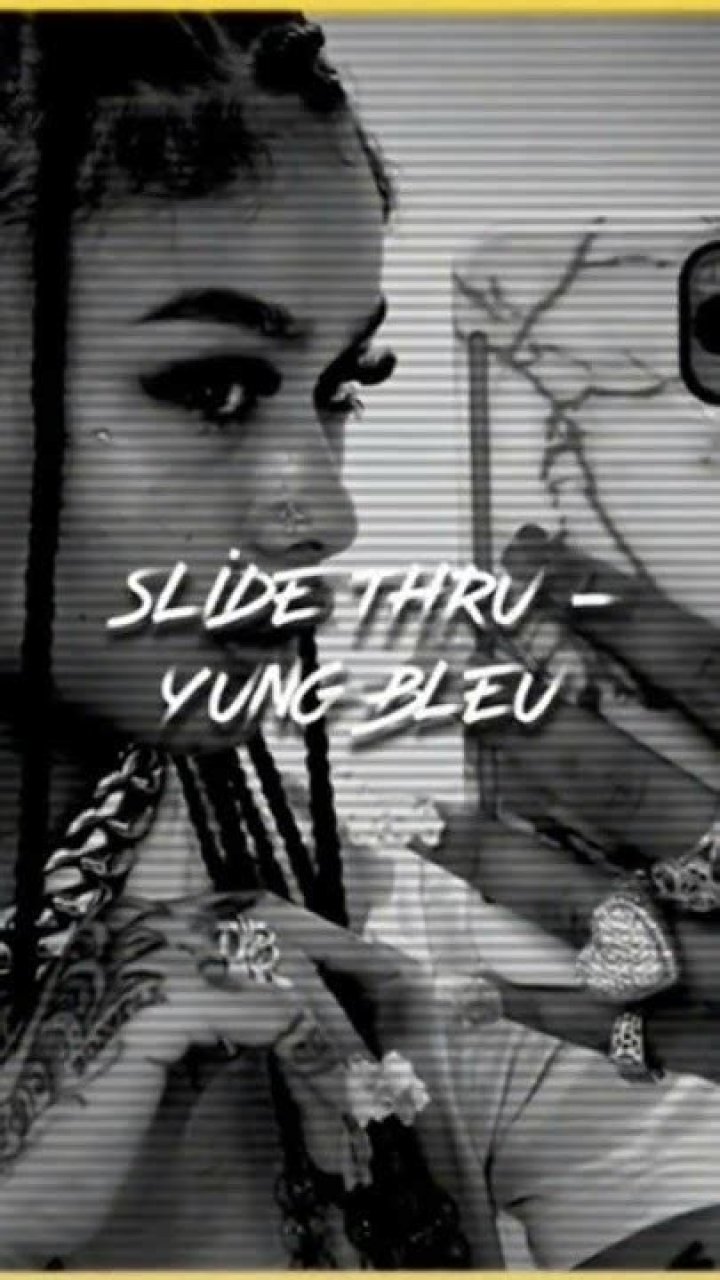 The Meaning Behind The Song: Slide Thru by Yung Bleu