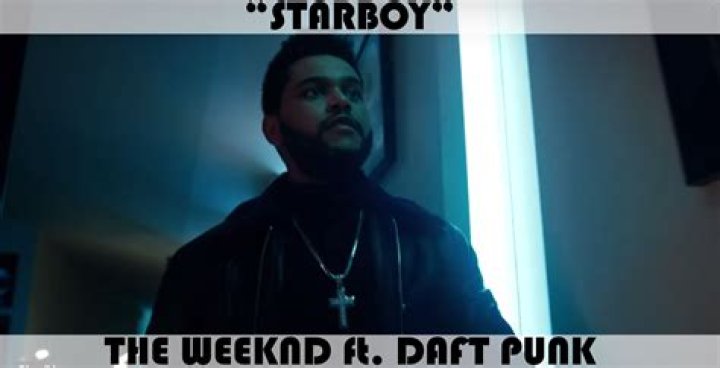 The Meaning Behind The Song: Starboy by The Weeknd (featuring Daft Punk)