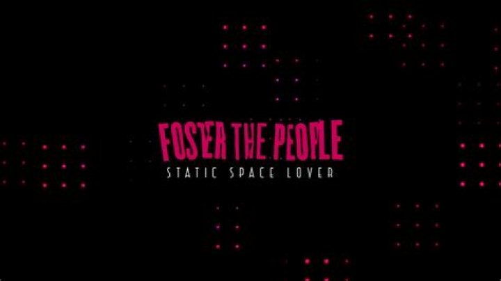 The Meaning Behind The Song: Static Space Lover by Foster the People