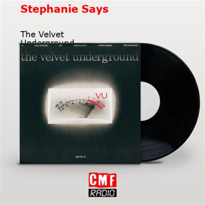 The Meaning Behind The Song: Stephanie Says by The Velvet Underground