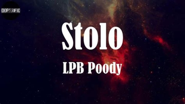 The Meaning Behind The Song: Stolo by LPB Poody