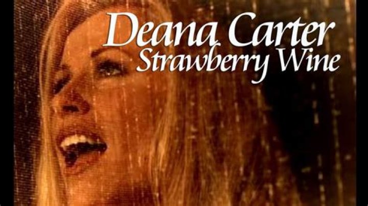 The Meaning Behind The Song: Strawberry Wine by Deana Carter