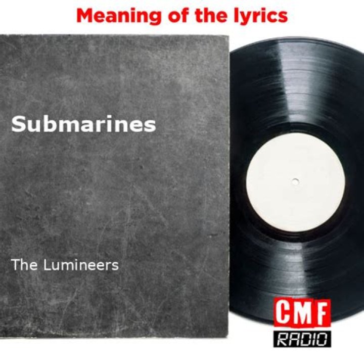 The Meaning Behind The Song: Submarines by ​The Lumineers