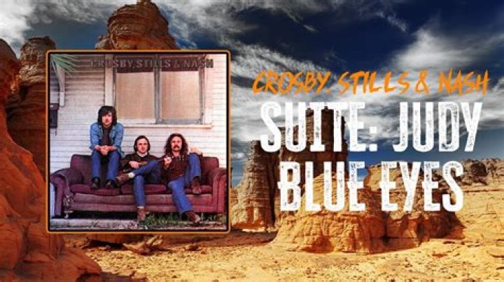 The Meaning Behind The Song: Suite: Judy Blue Eyes by Crosby; Stills; Nash & Young