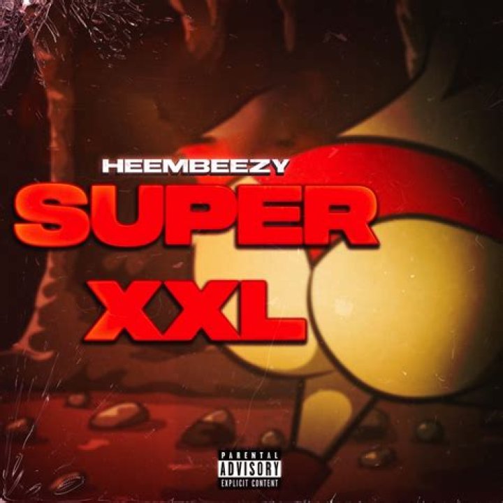 The Meaning Behind The Song: Super Xxl by Heembeezy