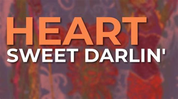 The Meaning Behind The Song: Sweet Darlin’ by Heart