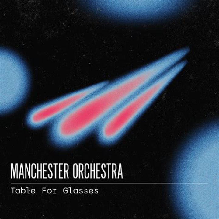 The Meaning Behind The Song: Table For Glasses by Manchester Orchestra