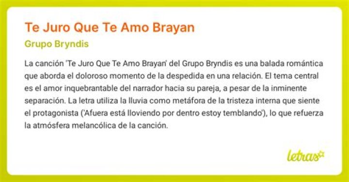 The Meaning Behind The Song: Te Juro Que Te Amo by Grupo Bryndis
