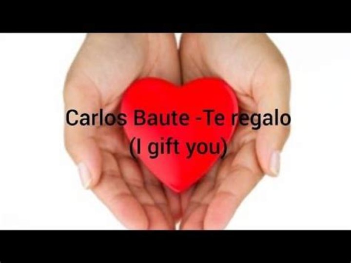 The Meaning Behind The Song: Te Regalo by Carlos Baute