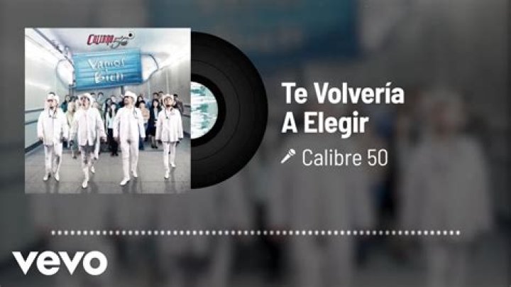 The Meaning Behind The Song: Te Volvería A Elegir by Calibre 50