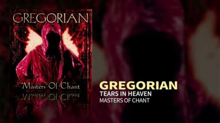 The Meaning Behind The Song: Tears in Heaven by Gregorian