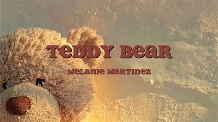 The Meaning Behind The Song: Teddy Bear by Melanie Martinez