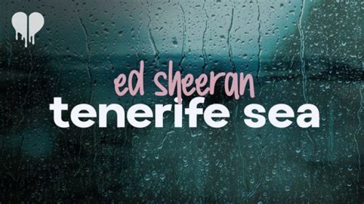 The Meaning Behind The Song: Tenerife Sea by Ed Sheeran