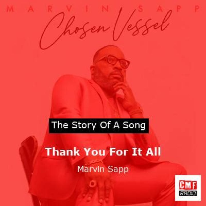 The Meaning Behind The Song: Thank You for It All by Marvin Sapp