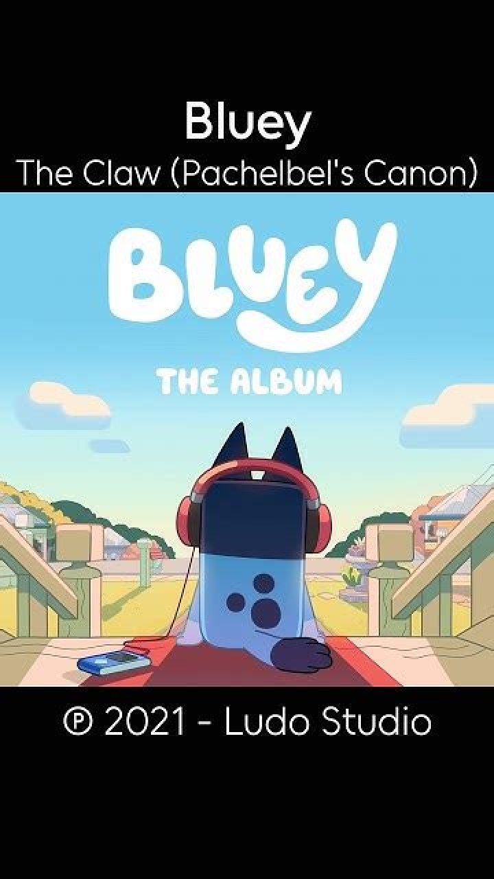 The Meaning Behind The Song: The Claw (Pachelbel’s Canon) by Bluey (Show)