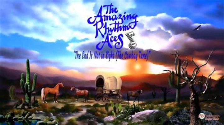 The Meaning Behind The Song: The End Is Not in Sight (The Cowboy Tune) by The Amazing Rhythm Aces