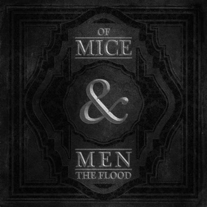 The Meaning Behind The Song: The Flood by Of Mice & Men