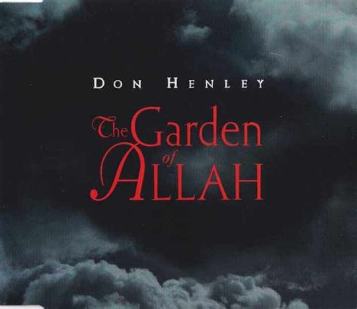 The Meaning Behind The Song: The Garden Of Allah by Don Henley