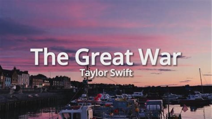 The Meaning Behind The Song: The Great War by Taylor Swift