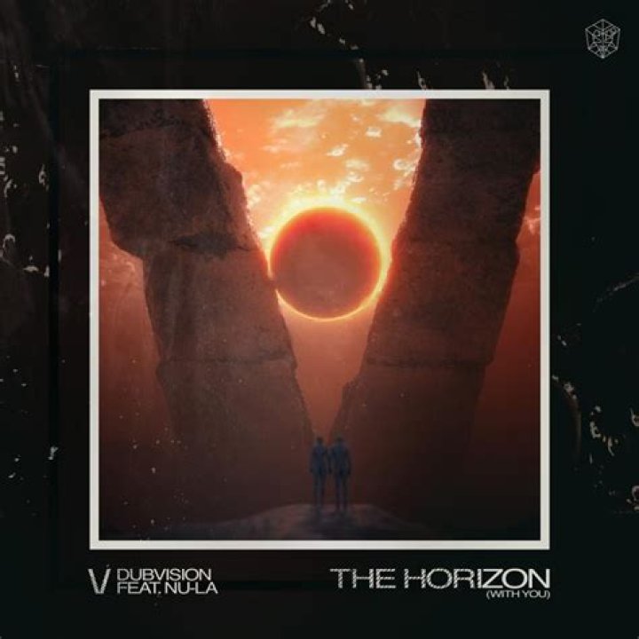 The Meaning Behind The Song: The Horizon (With You) by DubVision, Nu-La