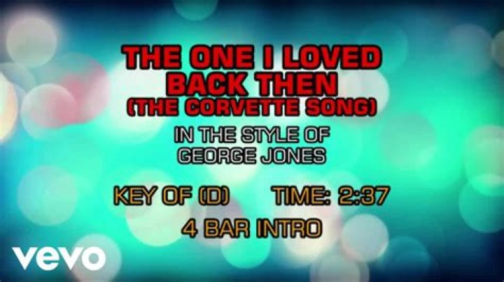 The Meaning Behind The Song: The One I Loves Back Then (The Corvette Song) by George Jones