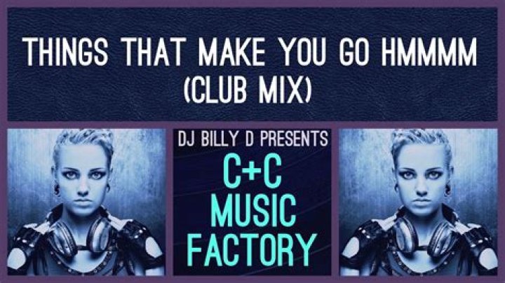 The Meaning Behind The Song: Things That Make You Go Hmmmm… by C+C Music Factory