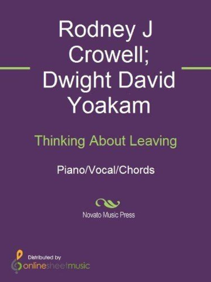 The Meaning Behind The Song: Thinking About Leaving by Dwight Yoakam