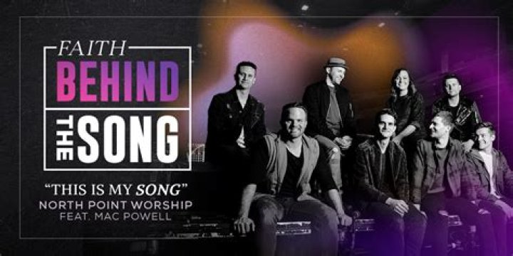 The Meaning Behind The Song: This Is My Song by North Point Worship, Mac Powell & Heath Balltzglier