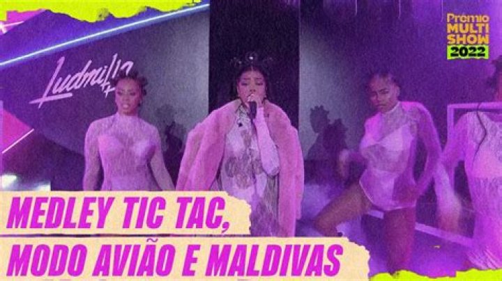 The Meaning Behind The Song: Tic Tac / Modo Avião / Maldivas (Ao Vivo em Prêmio Multishow 2022) by LUDMILLA