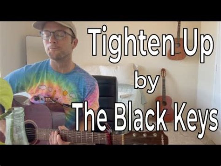 The Meaning Behind The Song: Tighten Up by The Black Keys
