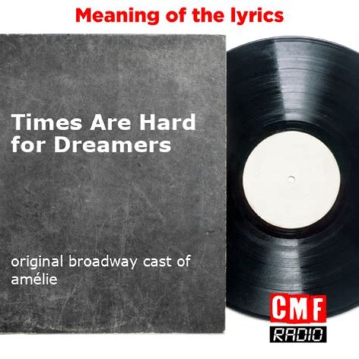 The Meaning Behind The Song: Times are Hard for Dreamers by Phillipa Soo