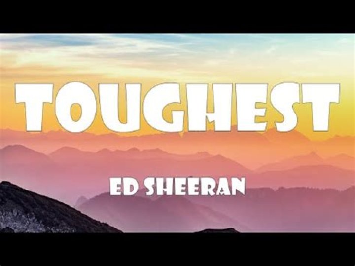 The Meaning Behind The Song: Toughest by Ed Sheeran