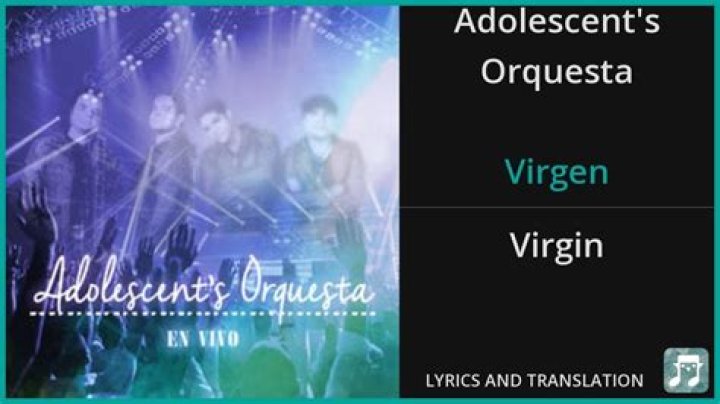 The Meaning Behind The Song: Virgen by Adolescent’s Orquesta