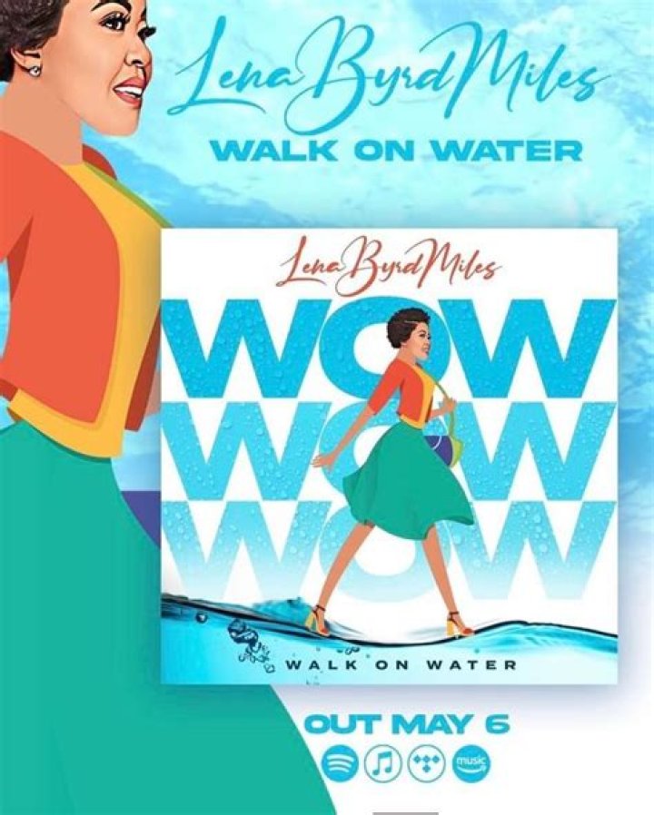The Meaning Behind The Song: W.O.W. (Walk On Water) by Lena Byrd Miles