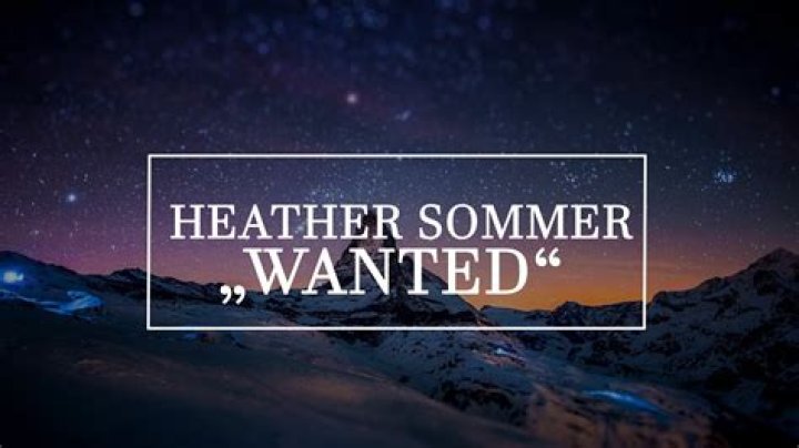 The Meaning Behind The Song: ​wanted by Heather Sommer