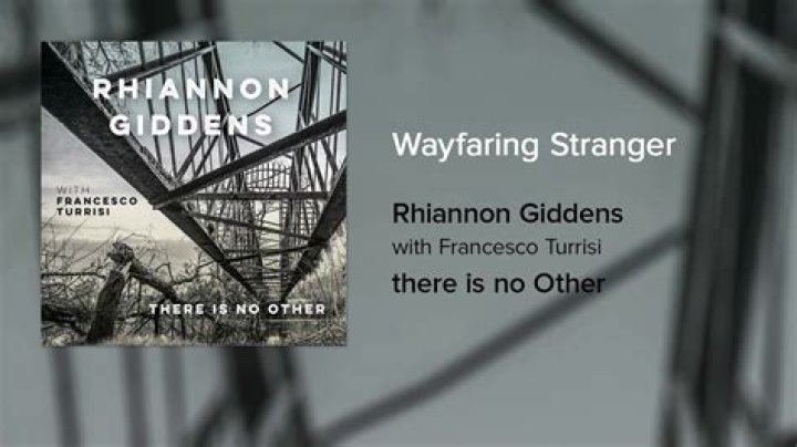 The Meaning Behind The Song: Wayfaring Stranger by Rhiannon Giddens