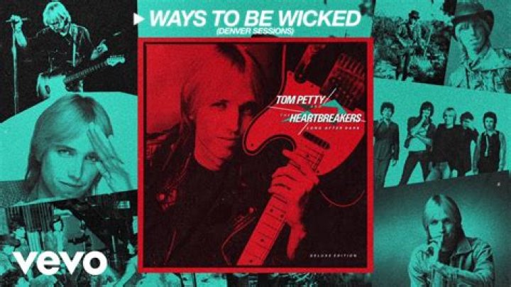 The Meaning Behind The Song: Ways to Be Wicked by Tom Petty