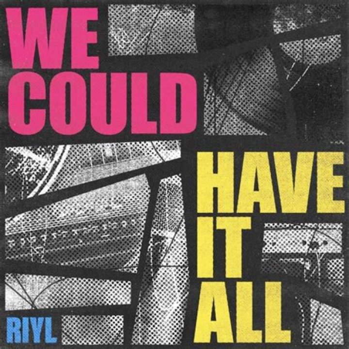 The Meaning Behind The Song: We Could Have It All by RIYL